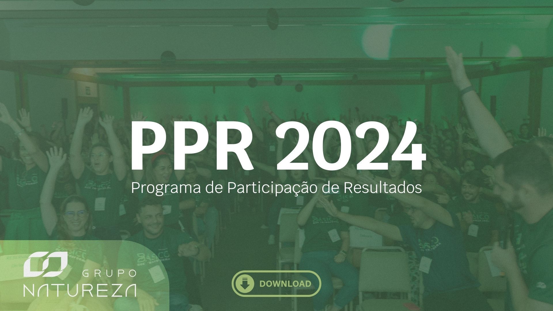 Grupo Natureza reconhece empenho de colaboradores através do Programa de Participação nos Resultados